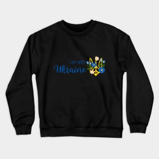 I am with Ukraine, design with tryzub of Ukraine and flowers Crewneck Sweatshirt